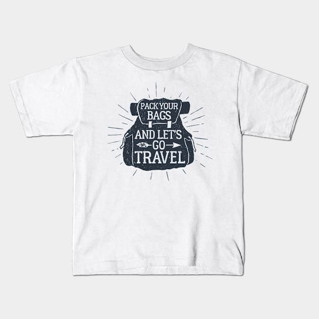 Pack Your Bags and Let's Go Travel, Black Design Kids T-Shirt by ArtStellar